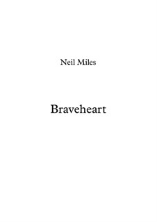 Braveheart: Braveheart by Neil Miles