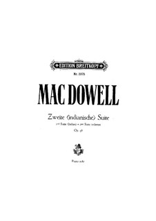 Suite for Orchestra No.2 'Indian', Op.48: Piano score by Edward MacDowell