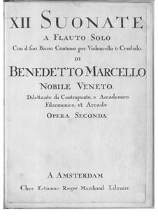 Twelve Sonatas for Flute and Basso Continuo, Op.2: Complete set by Benedetto Marcello