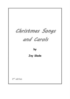 Christmas Songs and Carols (2nd edition): Full score by Joy Slade