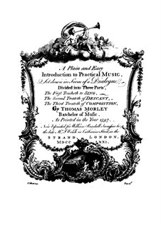 A Plain and Easy Introduction to Practical Music: A Plain and Easy Introduction to Practical Music by Thomas Morley