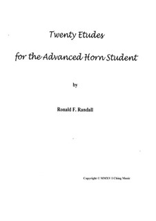 Twenty Etudes for the Advanced Horn Student: Twenty Etudes for the Advanced Horn Student by Ronald Randall