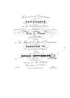 Souvenirs de Danemarc. Fantaisie sue des airs nationaux danois, Op.83: Souvenirs de Danemarc. Fantaisie sue des airs nationaux danois by Ignaz Moscheles