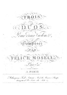 Three Duos for Two Violins: Three Duos for Two Violins by Giovanni Felice Mosel