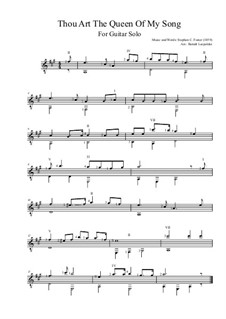 Thou Art The Queen Of My Song: For guitar by Stephen Collins Foster