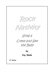 Rock Nativity (2nd edition): No.06 - Come And See The Baby by Joy Slade