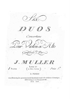 Six Duets for Violin and Viola, No.4-6: Six Duets for Violin and Viola, No.4-6 by Johann Adam Muller