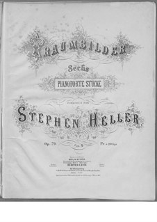 Traumbilder. Six Piano Pieces, Op.79: Pieces No.4-6 by Stephen Heller