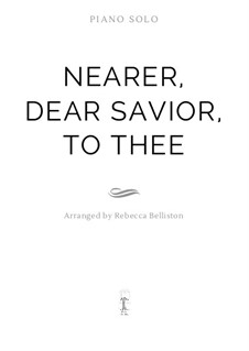 Nearer, Dear Savior, to Thee: For piano solo by William Clayson