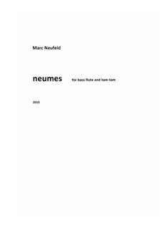 Extended melodies: Neumes - for Bass-Flute and Tam-Tam (2015): Extended melodies: Neumes - for Bass-Flute and Tam-Tam (2015) by Marc Neufeld