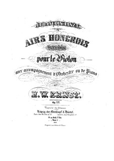 Airs Hongrois, Op.22: For violin and piano – score and solo part by Heinrich Wilhelm Ernst