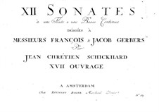 Twelve Sonatas for Flute and Basso Continuo, Op.7: Twelve Sonatas for Flute and Basso Continuo by Johann Christian Schickhardt