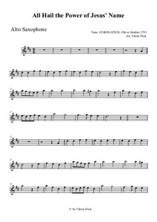 All Hail the Power of Jesus' Name: For alto saxophone by Oliver Holden