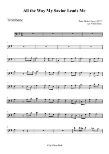 All the Way My Savior Leads Me: For trombone by Robert Lowry