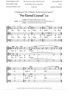 Pre-eternal counsel ('Disclosing to Thee, O Maiden...', 2.0, pdb 'Pokajanija', srpska Fm, 2-4vx, any choir) - EN: Pre-eternal counsel ('Disclosing to Thee, O Maiden...', 2.0, pdb 'Pokajanija', srpska Fm, 2-4vx, any choir) - EN by Unknown (works before 1850), Rada Po