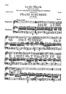An die Musik (To Music), D.547 Op.88 No.4: For high voice and piano. First redaction by Franz Schubert