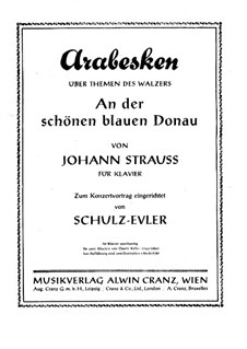 Arabesques on 'On the Beautifil Blue Danube' by J. Strauss: For piano by Adolf Schulz-Evler