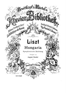 Symphonic Poem No.9 'Hungaria' for Orchestra, S.103: Version for piano by Franz Liszt