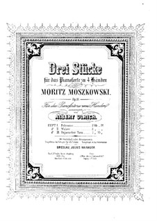 Three Pieces for Piano Four Hands, Op.11: Version for piano by Moritz Moszkowski