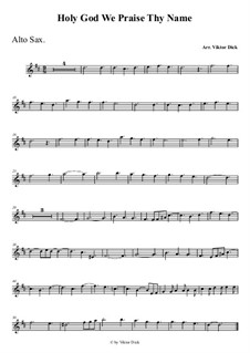 Holy God, We Praise Thy Name: For alto saxophone by folklore