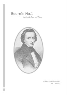 Bourrées: No.1 for double bass and piano by Frédéric Chopin