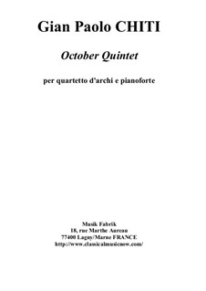 October Quintet for piano and string quartet: October Quintet for piano and string quartet by Gian Paolo Chiti