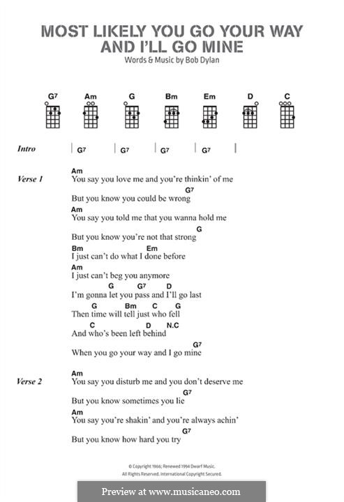 Most Likely You Go Your Way (And I'll Go Mine): Lyrics and chords by Bob Dylan