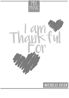 I Am Thankful For (Easy Piano Solo): I Am Thankful For (Easy Piano Solo) by MEA Music