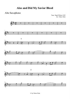 Alas, and Did My Savior Bleed: For alto saxophone by Hugh Wilson