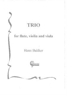 Trio for flute, violin and viola: Score by Hans Bakker