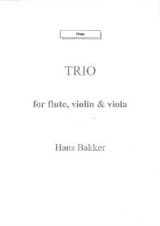 Trio for flute, violin and viola: Parts by Hans Bakker