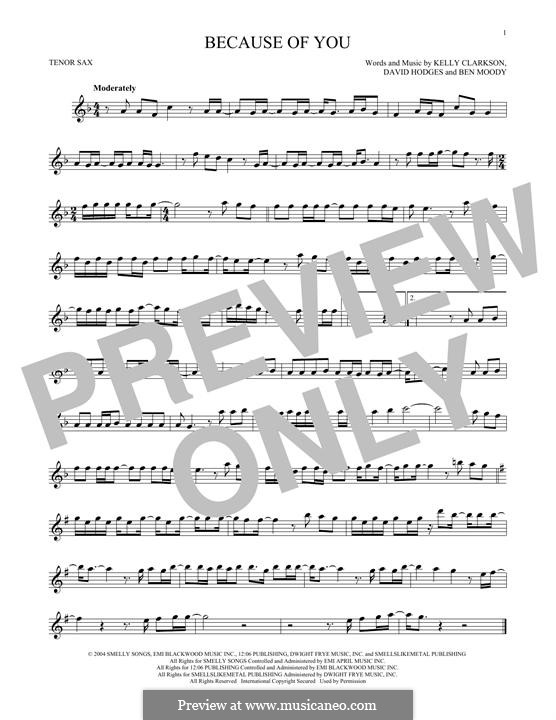 Because of You: For tenor saxophone by Ben Moody, David Hodges, Kelly Clarkson
