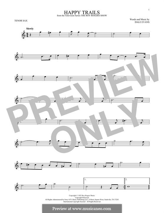 Happy Trails (from The Roy Rogers Show): For tenor saxophone by Dale Evans