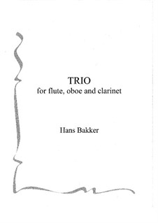 Trio for flute, oboe and clarinet: Score by Hans Bakker