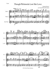 Though Philomela Lost Her Love: For flute trio (2 flutes and 1 alto flute) by Thomas Morley