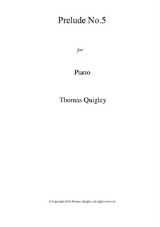 Prelude No.5 (Piano): Prelude No.5 (Piano) by Thomas Quigley