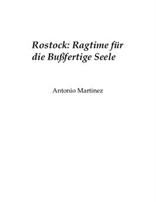 Rags of the Red-Light District, Nos.1-35, Op.2: No.30 Rostock: Ragtime for the Repentent Soul by Antonio Martinez