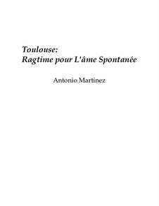 Rags of the Red-Light District, Nos.1-35, Op.2: No.31 Toulouse: Ragtime for the Spontaneous Soul by Antonio Martinez