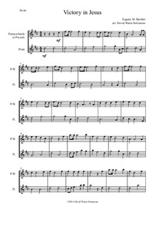 6 simple duets based on hymns: Victory in Jesus, for penny whistle (or piccolo) and flute by folklore, Charles Hutchinson Gabriel, Phoebe Palmer Knapp, John Bacchus Dykes, Eugene Bartlett