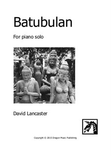 Batubulan - for Solo Piano: Batubulan - for Solo Piano by David Lancaster
