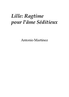 Rags of the Red-Light District, Nos.1-35, Op.2: No.34 Lille: Ragtime for the Defiant Soul by Antonio Martinez