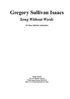 Song without Words: For Bb bass clarinet and piano by Gregory Sullivan Isaacs