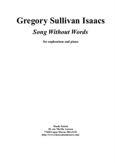 Song without Words: For Bb euphonium (treble clef) and piano by Gregory Sullivan Isaacs