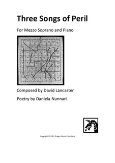 Three Songs of Peril: For mezzo-soprano and piano by David Lancaster