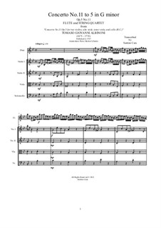 Twelve Concertos for Strings, Op.5: Concerto No.11 in G Minor. Version for flute and string quartet by Tomaso Albinoni
