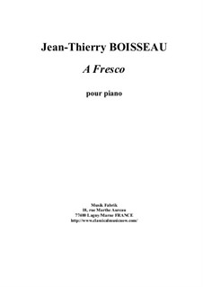 A Fresco for piano: A Fresco for piano by Jean-Thierry Boisseau