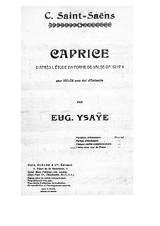 Caprice d'après l'Etude en forme de Valse de C. Saint-Saëns for Violin and Piano, Op.52 No.6: Solo part by Eugène Ysaÿe