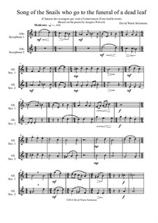 Chanson des escargots qui vont à l'enterrement d'une feuille morte (Song of the Snails that go to the funeral of a dead leaf): For alto saxophone duo by David W Solomons