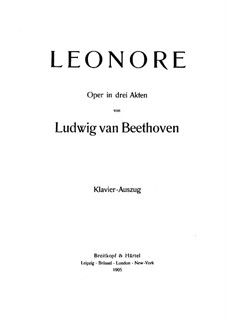 Leonore, Op.72: Piano score with vocal parts by Ludwig van Beethoven