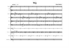 Wij for S & A solo, SATB, triangle, tomtoms (2), gong and double bass: Wij for S & A solo, SATB, triangle, tomtoms (2), gong and double bass by Hans Bakker